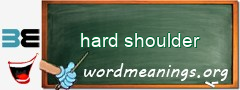 WordMeaning blackboard for hard shoulder